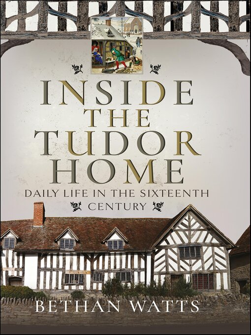 Title details for Inside the Tudor Home by Bethan Watts - Available